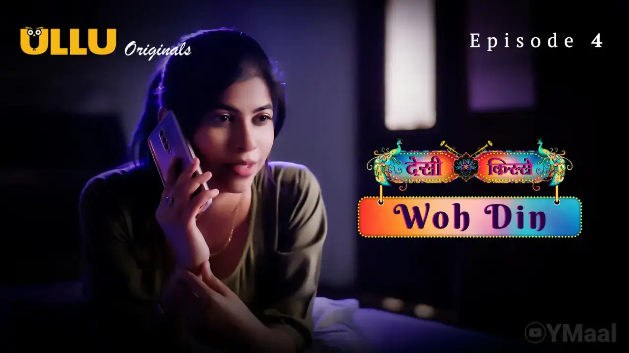 Desi Kisse Woh Din Episode 4 (ULLU Web Series) » WEBxSERIES.SHOP