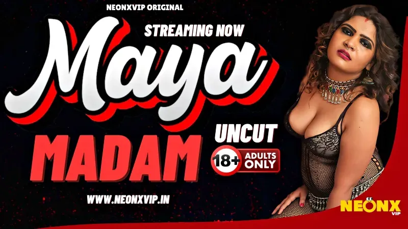 Maya Madam (NEONX Web Series) » WEBxSERIES.SHOP
