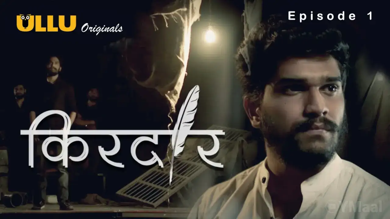 Kirdaar Episode 1 (ULLU Web Series) » WEBxSERIES.SHOP