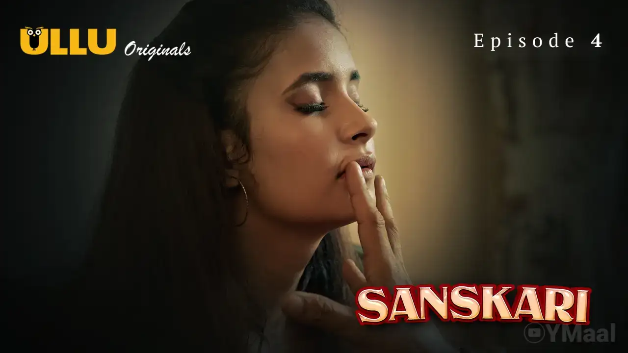 Sanskari Episode 4 (ULLU Web Series) » WEBxSERIES.SHOP