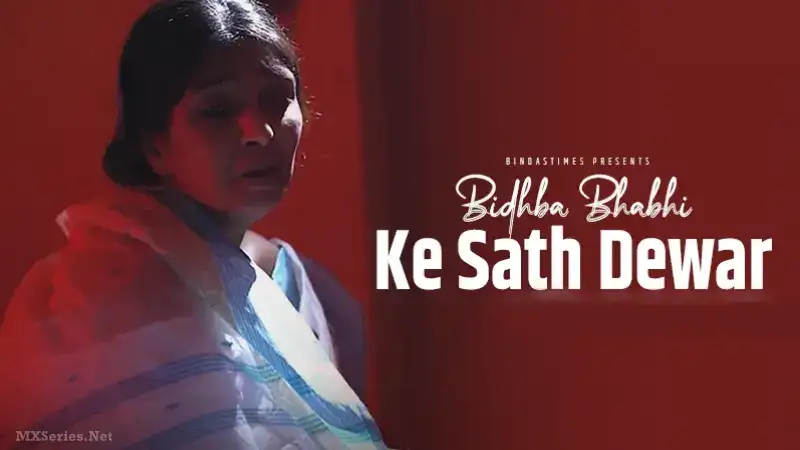 Bidhba Bhabhi Ke Sath Dewar (Bindastimes Web Series) » WEBxSERIES.SHOP