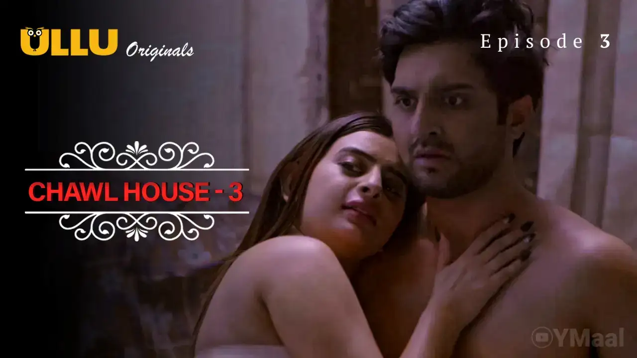 Chawl House 3 Episode 3 (ULLU Web Series) » WEBxSERIES.SHOP