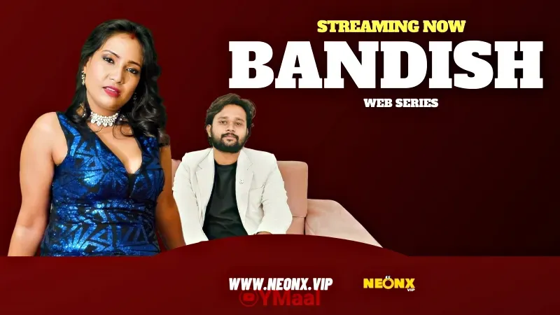Bandish (NEONX Web Series) » WEBxSERIES.SHOP
