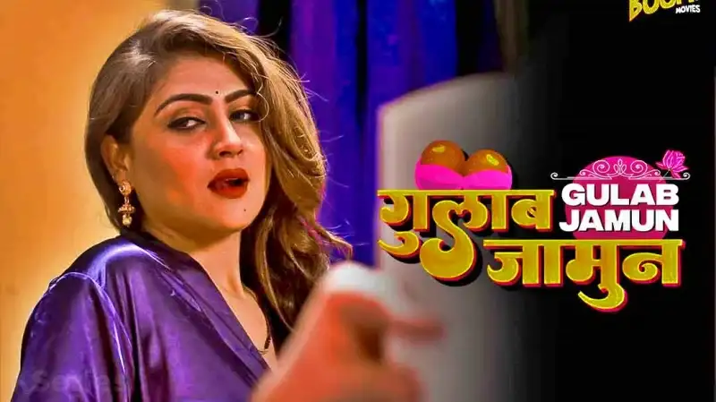 Gulab Jamun (Boom Movies Web Series) » WEBxSERIES.SHOP