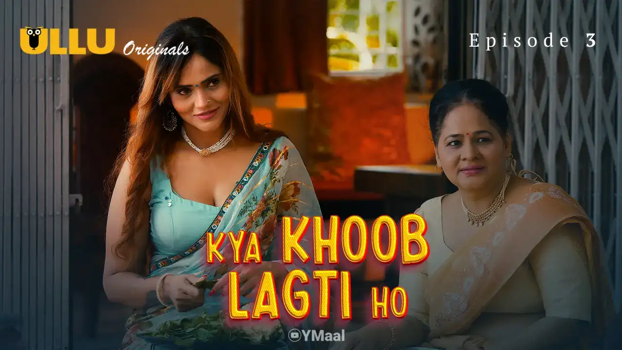 Kya Khoob Lagti Ho Episode 3 (ULLU Web Series) » WEBxSERIES.SHOP
