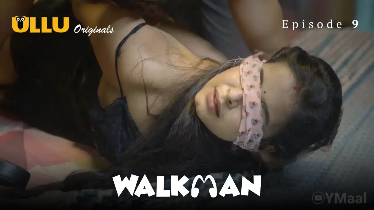 Walkman Episode 9 (ULLU Web Series) » WEBxSERIES.SHOP