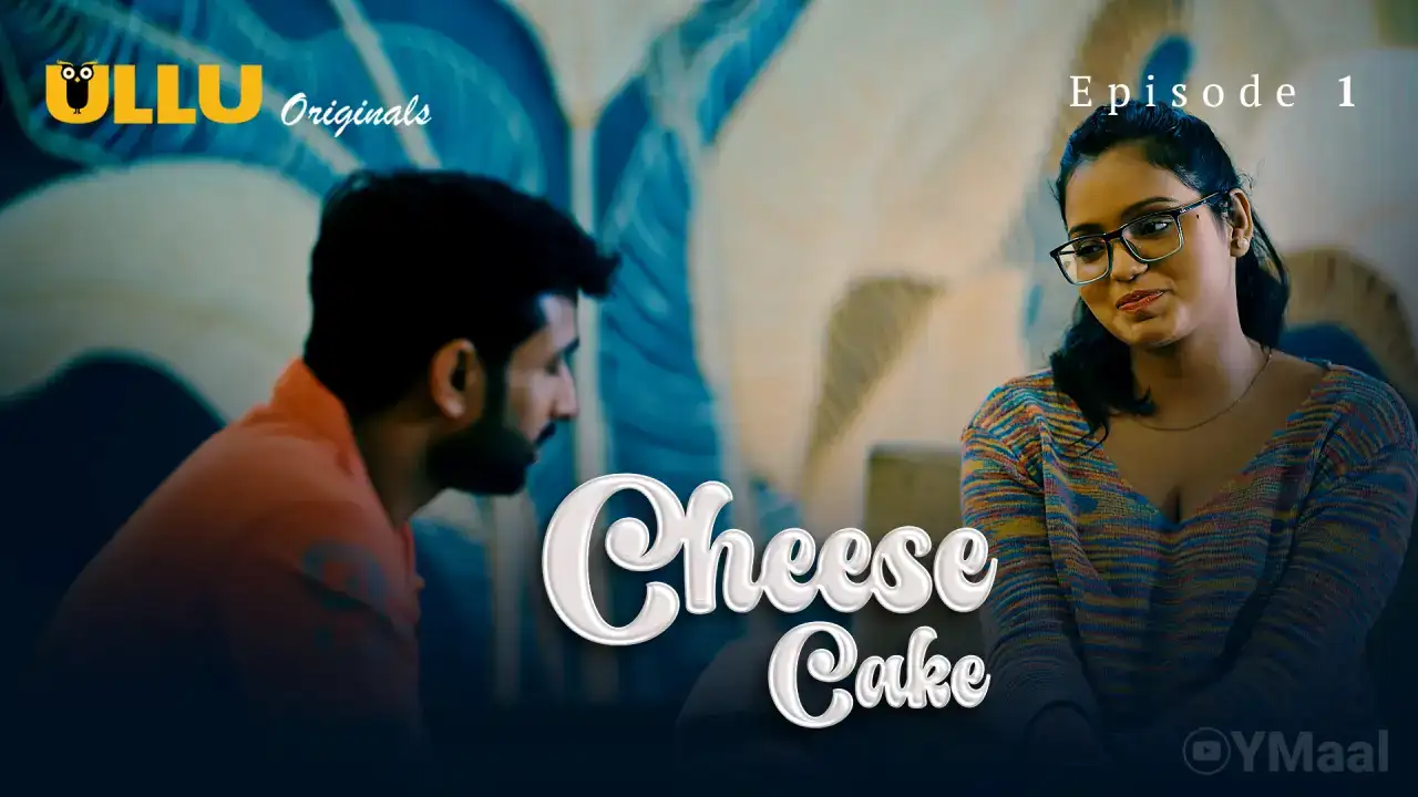 Cheese Cake Episode 1 (ULLU Web Series) » WEBxSERIES.SHOP