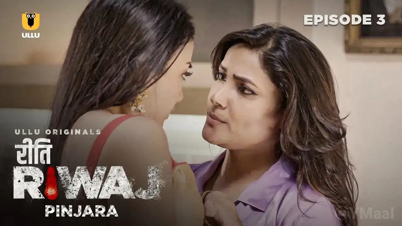 Riti Riwaj Pinjara Episode 3 (ULLU Web Series) » WEBxSERIES.SHOP