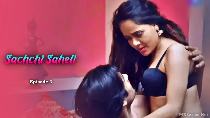Sachchi Saheli Episode 2 (Digi Movieplex Web Series) » WEBxSERIES.SHOP