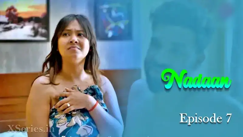 Nadaan Episode 7 (Primeplay Web Series) » WEBxSERIES.SHOP