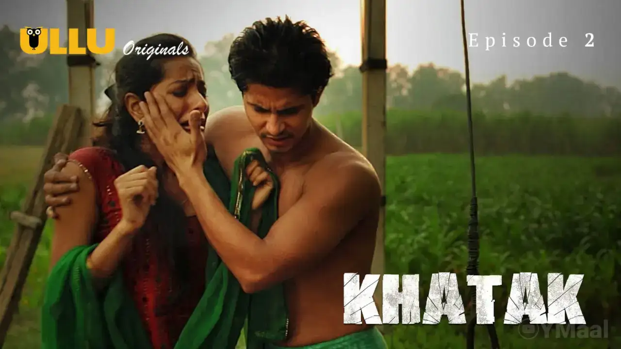 Khatak Episode 2 (ULLU Web Series) » WEBxSERIES.SHOP