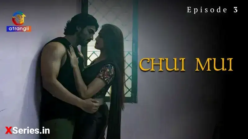 Chui Mui Episode 3 (Atrangii Web Series) » WEBxSERIES.SHOP