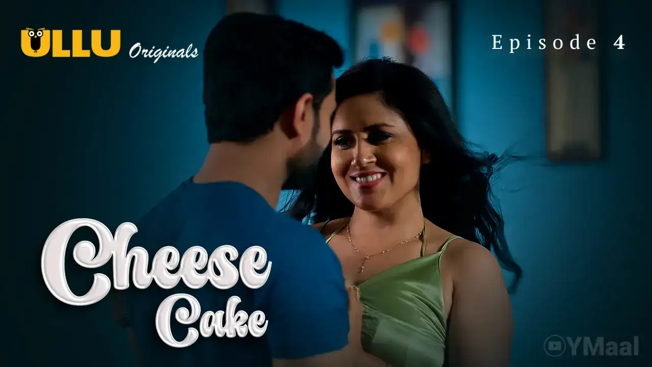 Cheese Cake Episode 4 (ULLU Web Series) » WEBxSERIES.SHOP
