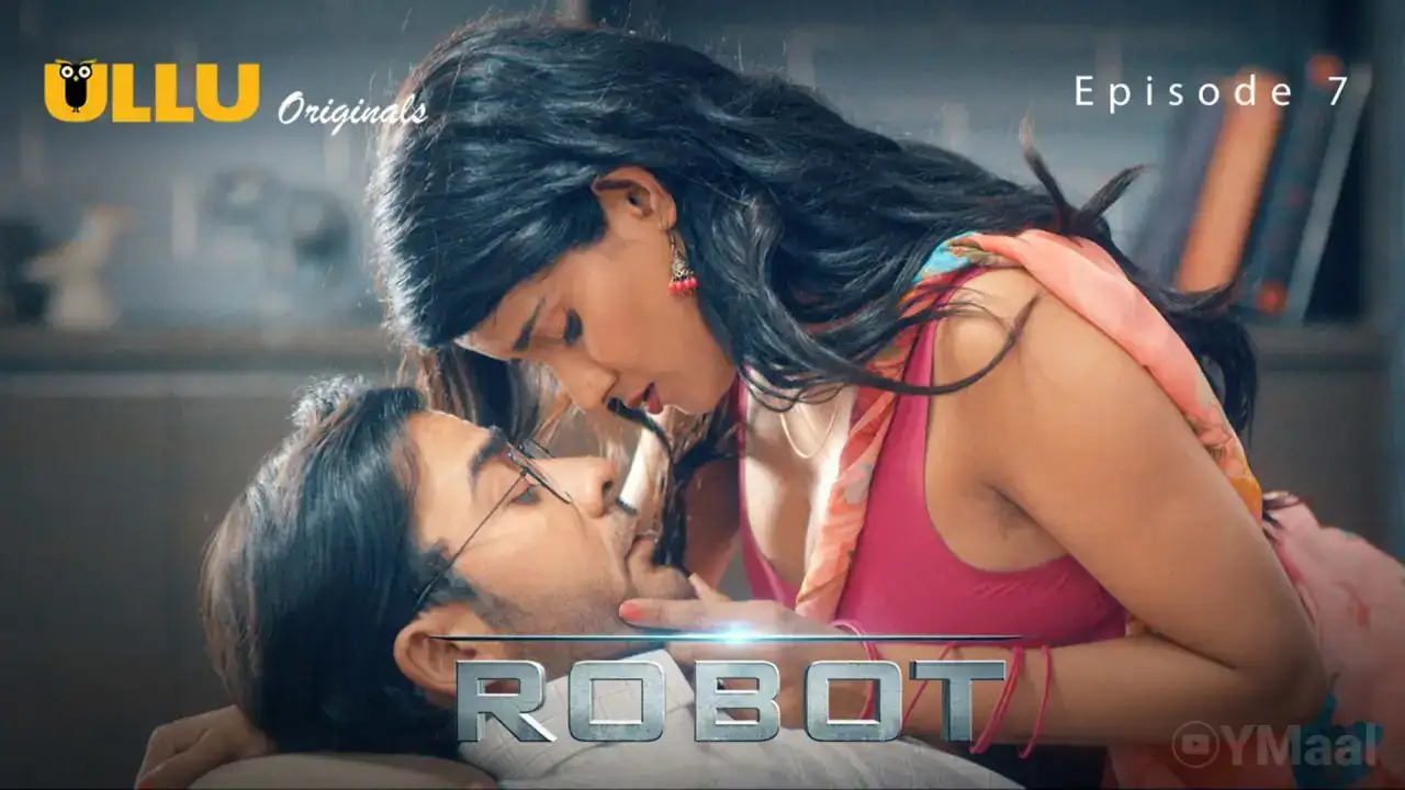 Robot Episode 7 (ULLU Web Series) » WEBxSERIES.SHOP