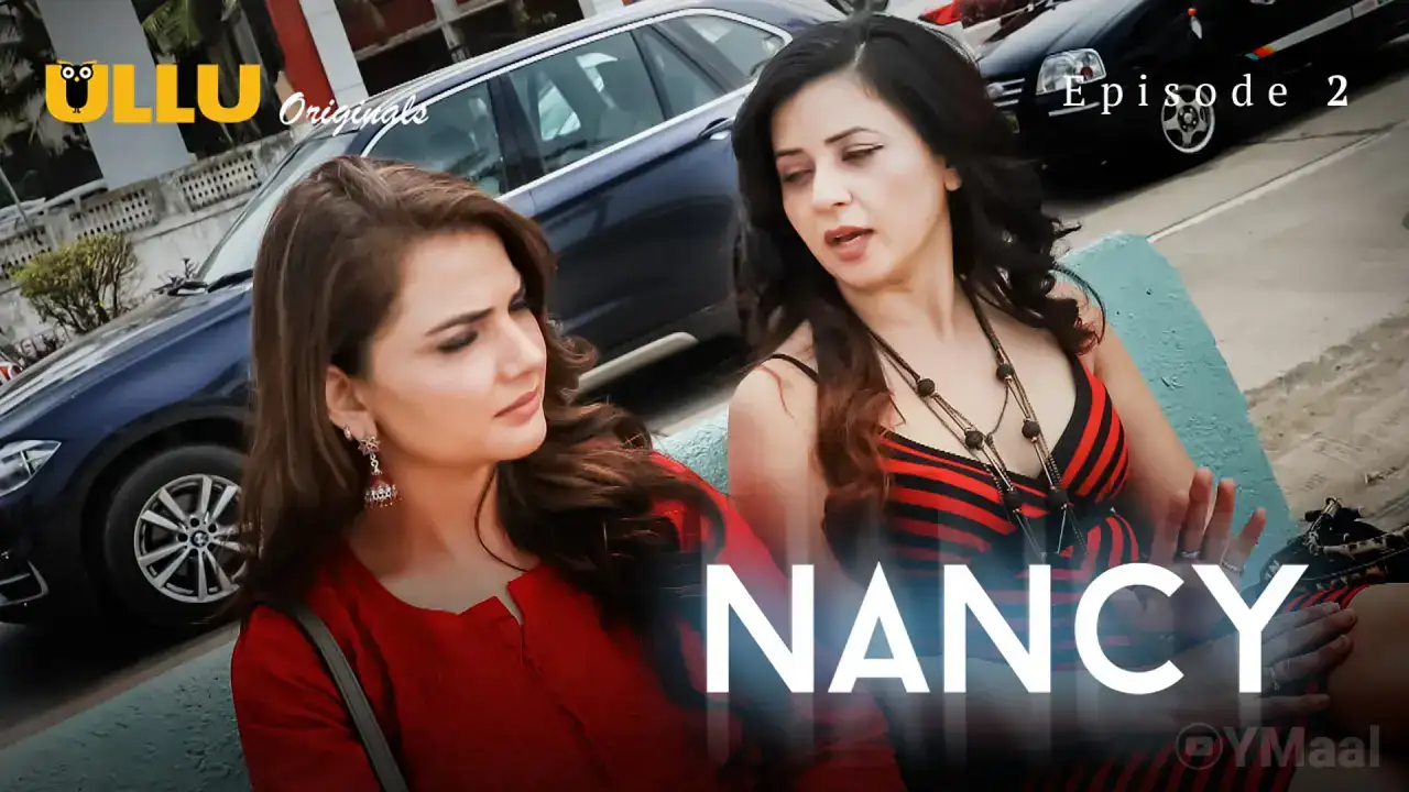 Nancy Episode 2 (ULLU Web Series) » WEBxSERIES.SHOP