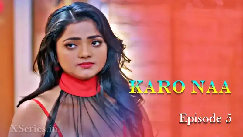 KaroNaa Episode 5 (Primeplay Web Series) » WEBxSERIES.SHOP