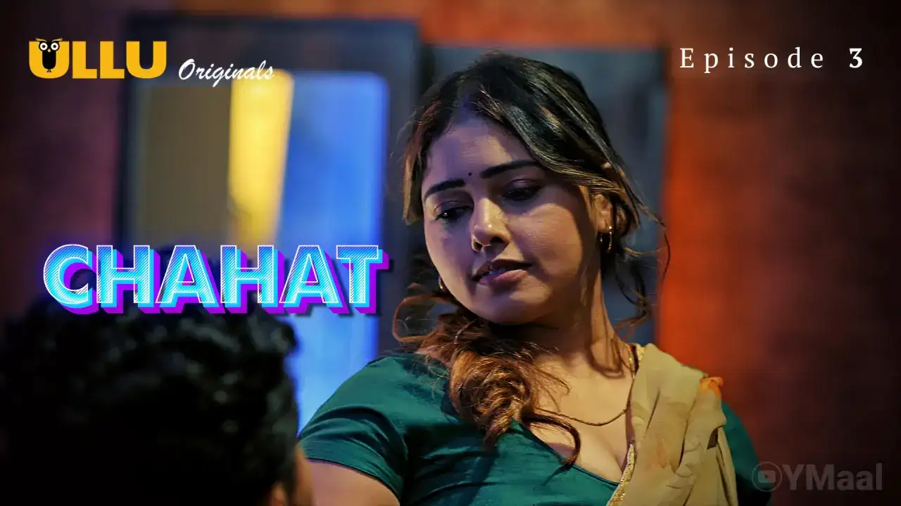 Chahat Episode 3 (ULLU Web Series) » WEBxSERIES.SHOP