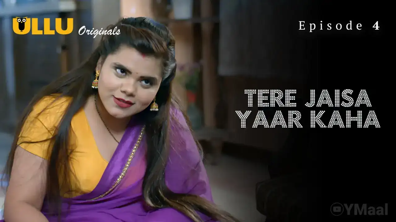 Tere Jaisa Yaar Kaha Episode 4 (ULLU Web Series) » WEBxSERIES.SHOP