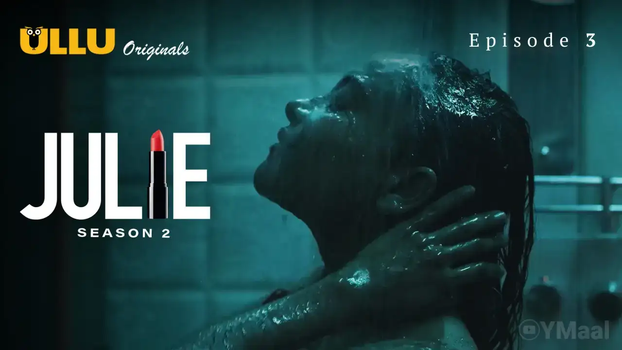 Julie 2 Episode 3 (ULLU Web Series) » WEBxSERIES.SHOP