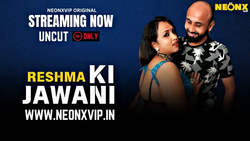 Reshma Ki Jawani (NEONX Web Series) » WEBxSERIES.SHOP