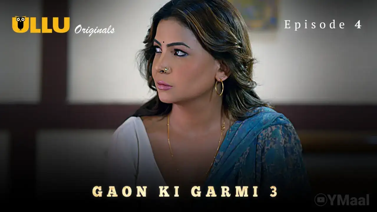 Gaon Ki Garmi 3 Episode 4 (ULLU Web Series) » WEBxSERIES.SHOP