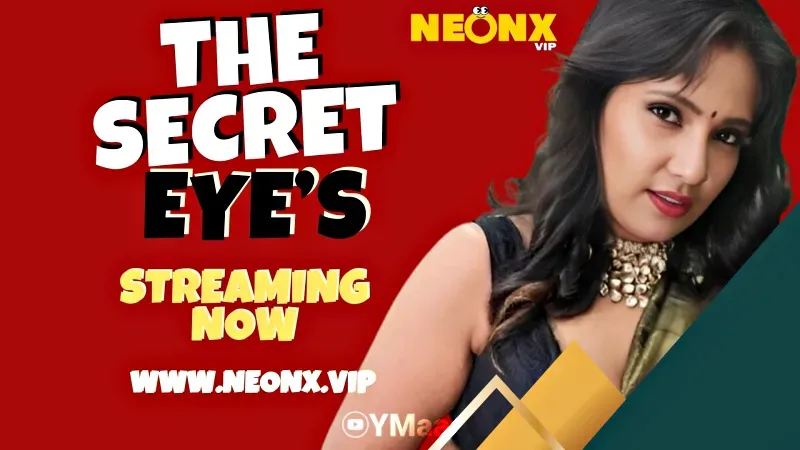 The Secret Eyes (NEONX Web Series) » WEBxSERIES.SHOP