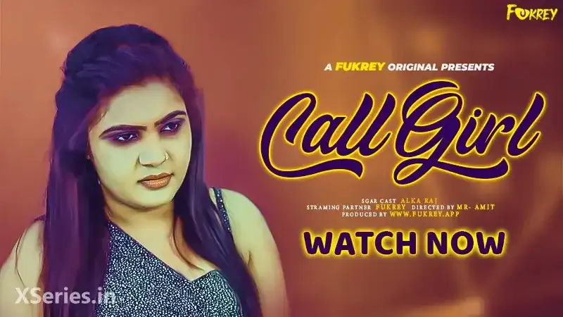 Call Girl (Fukrey Web Series) » WEBxSERIES.SHOP