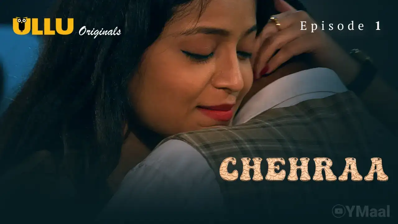 Chehraa Episode 1 (ULLU Web Series) » WEBxSERIES.SHOP