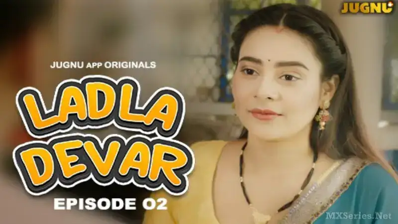Ladla Dever Episode 2 (Jugnu Web Series) » WEBxSERIES.SHOP