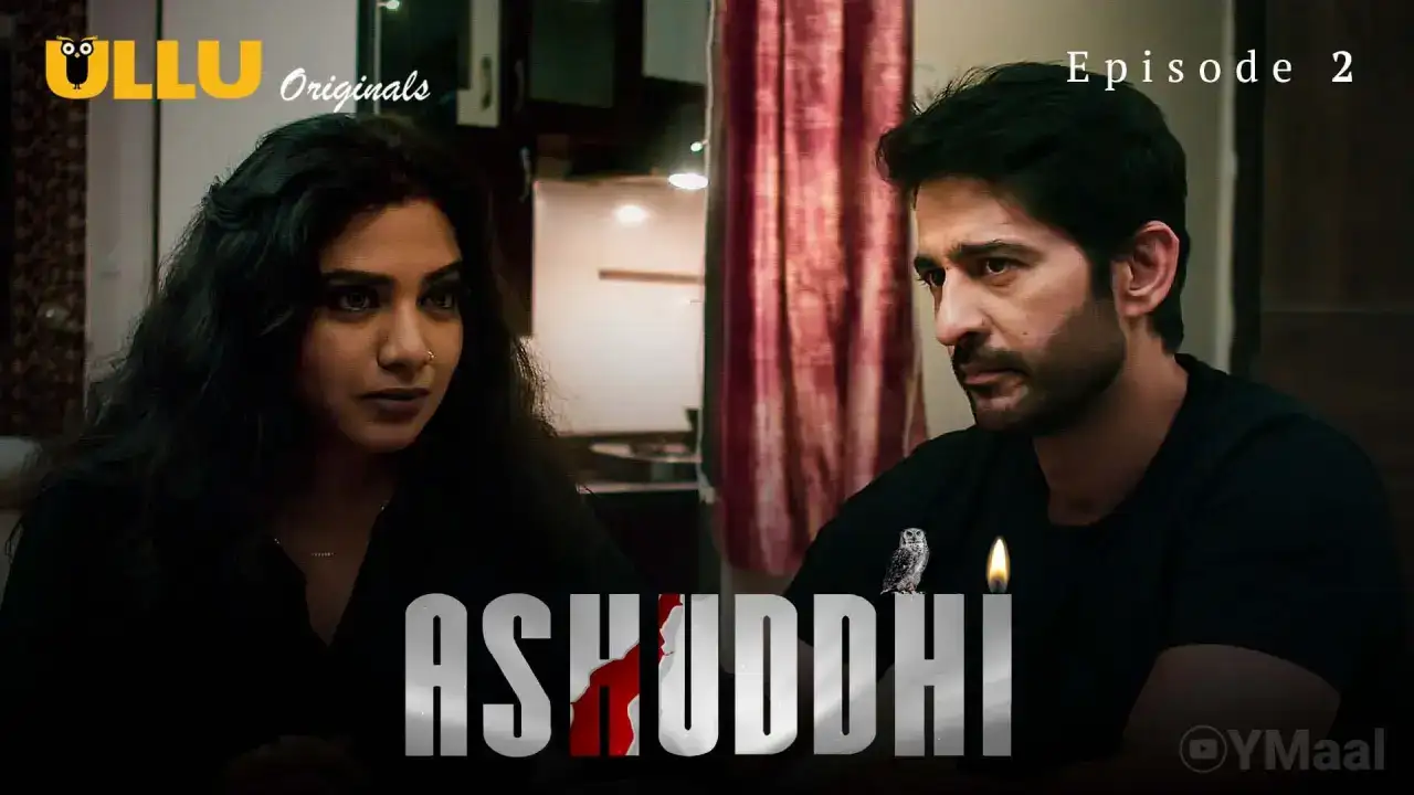Ashuddhi Episode 2 (ULLU Web Series) » WEBxSERIES.SHOP