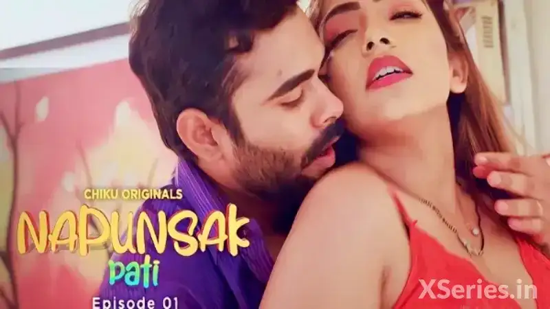 Napunsak Pati Episode 1 (Chiku Web Series) » WEBxSERIES.SHOP