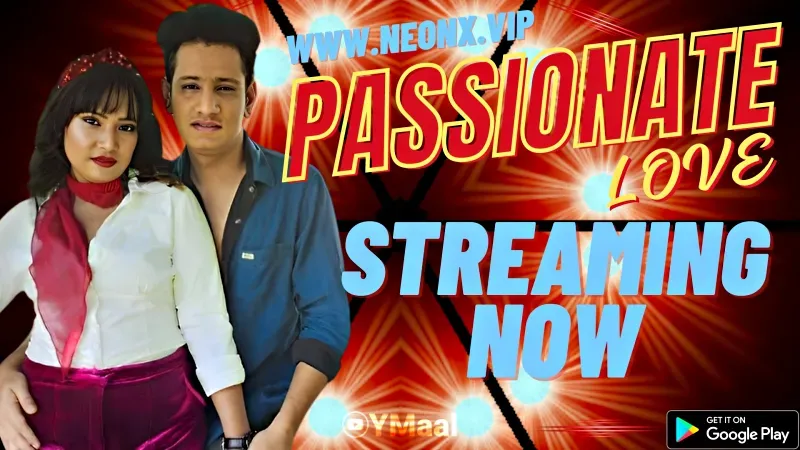 Passionate Love 1 (NEONX Web Series) » WEBxSERIES.SHOP