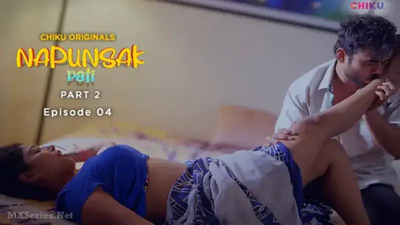 Napunsak Pati Episode 4 (Chiku Web Series) » WEBxSERIES.SHOP