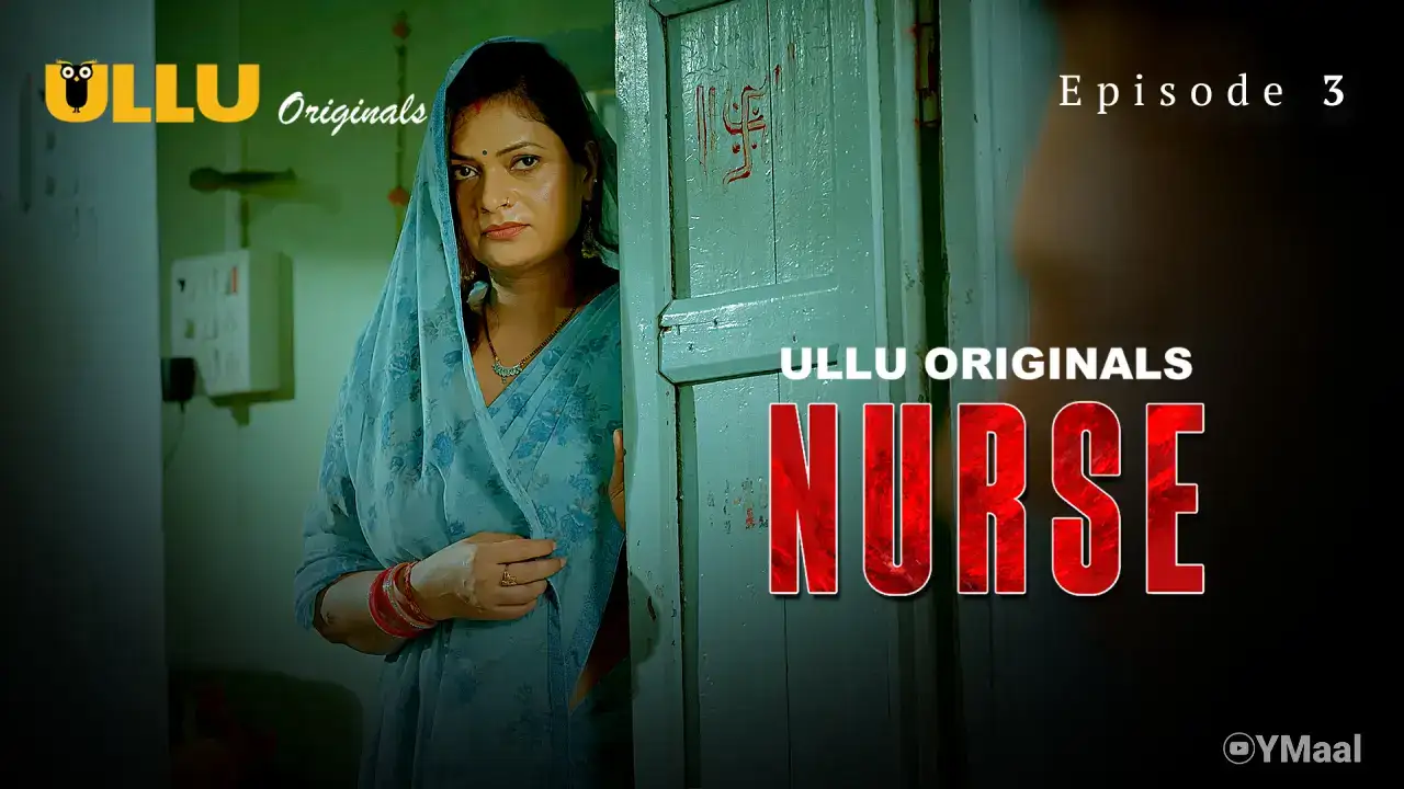 Nurse Episode 3 (ULLU Web Series) » WEBxSERIES.SHOP