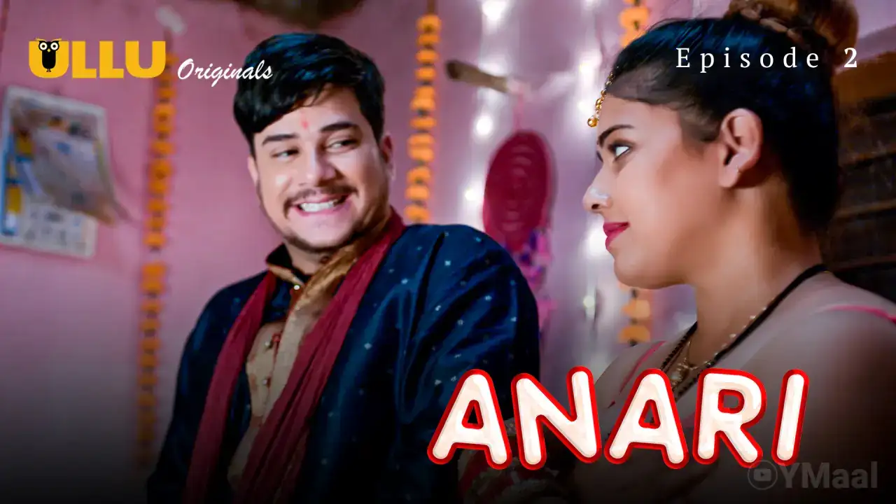Anari Episode 2 (ULLU Web Series) » WEBxSERIES.SHOP