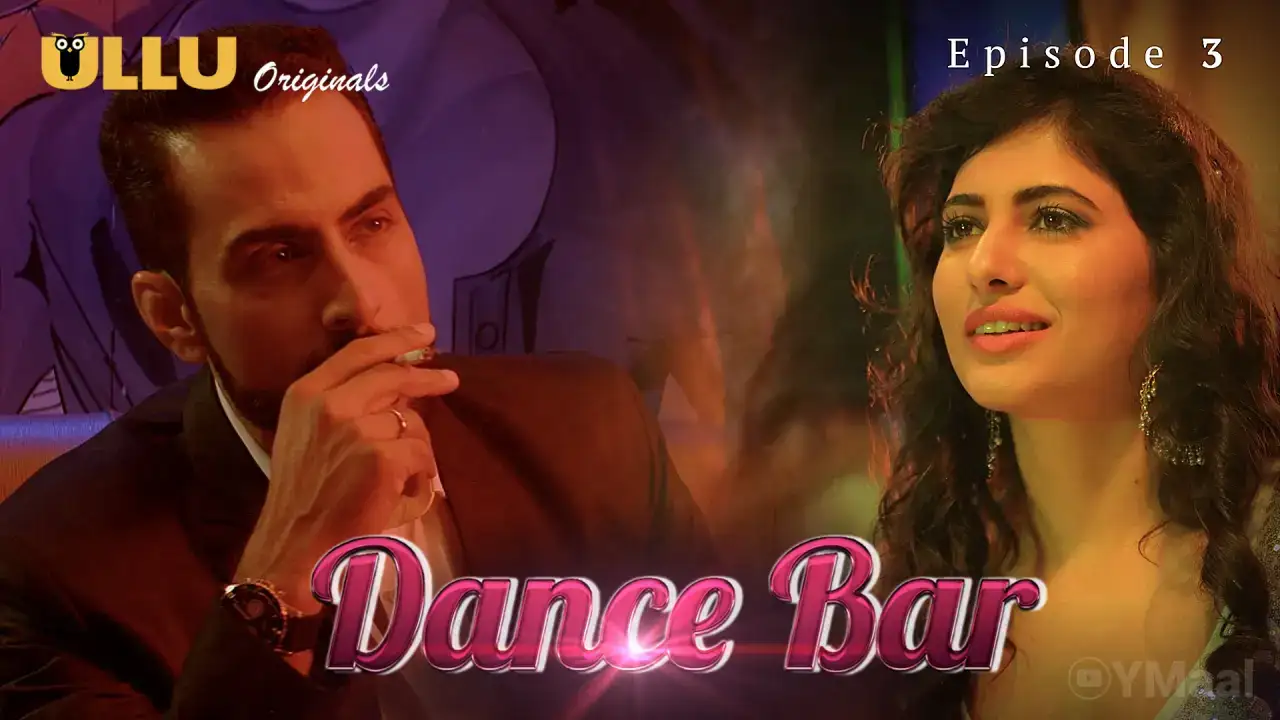Dance Bar Episode 3 (ULLU Web Series) » WEBxSERIES.SHOP