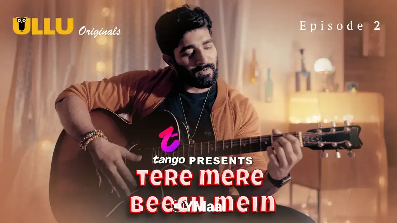 Tere Mere Beech Mein Episode 2 (ULLU Web Series) » WEBxSERIES.SHOP