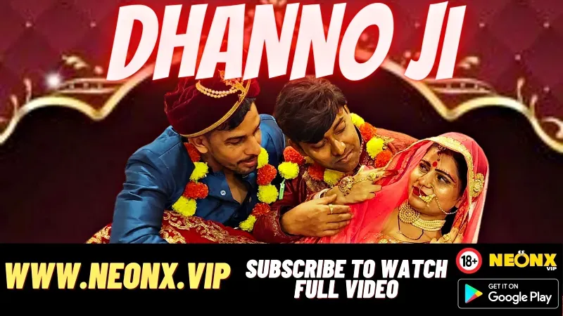 Dhanno Ji (NEONX Web Series) » WEBxSERIES.SHOP