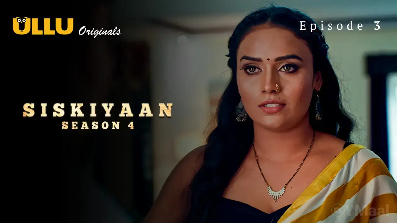 Siskiyaan 4 Episode 3 (ULLU Web Series) » WEBxSERIES.SHOP