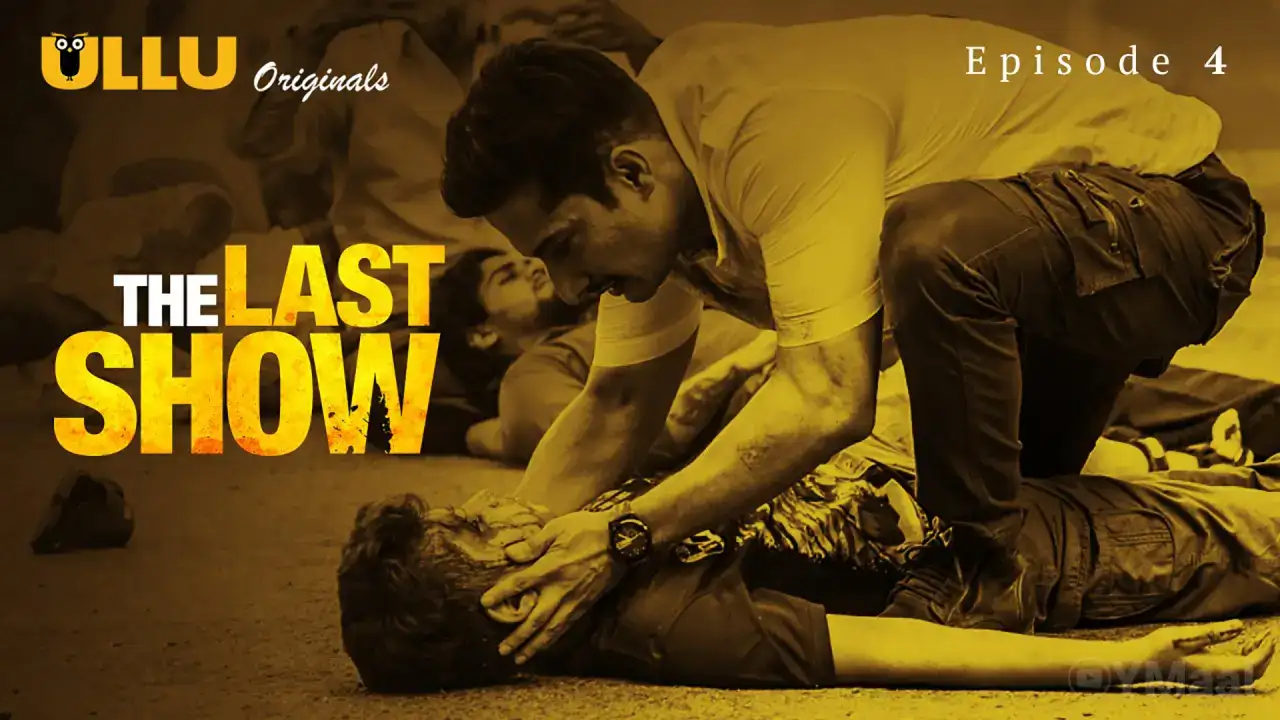 The Last Show Episode 4 (ULLU Web Series) » WEBxSERIES.SHOP