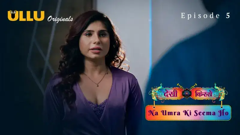 Na Umra Ki Seema Ho Episode 5 (Kooku Web Series) » WEBxSERIES.SHOP