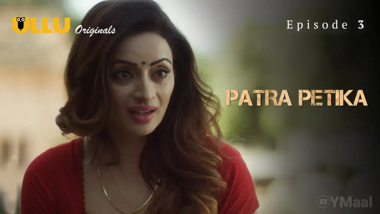 Patra Petika Episode 3 (ULLU Web Series) » WEBxSERIES.SHOP