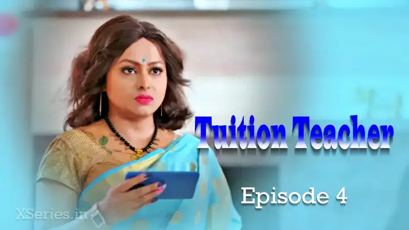 Tuition Teacher Episode 4 (Primeplay Web Series) » WEBxSERIES.SHOP