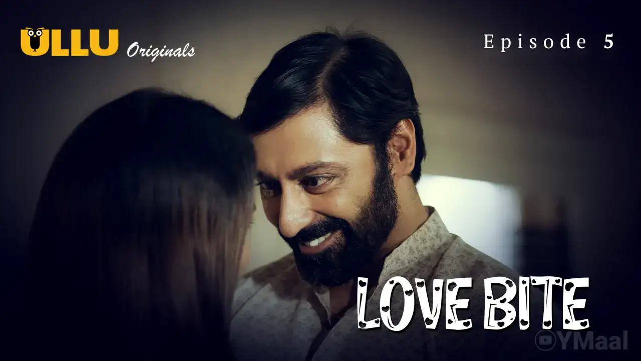 Love Bite Episode 5 (ULLU Web Series) » WEBxSERIES.SHOP