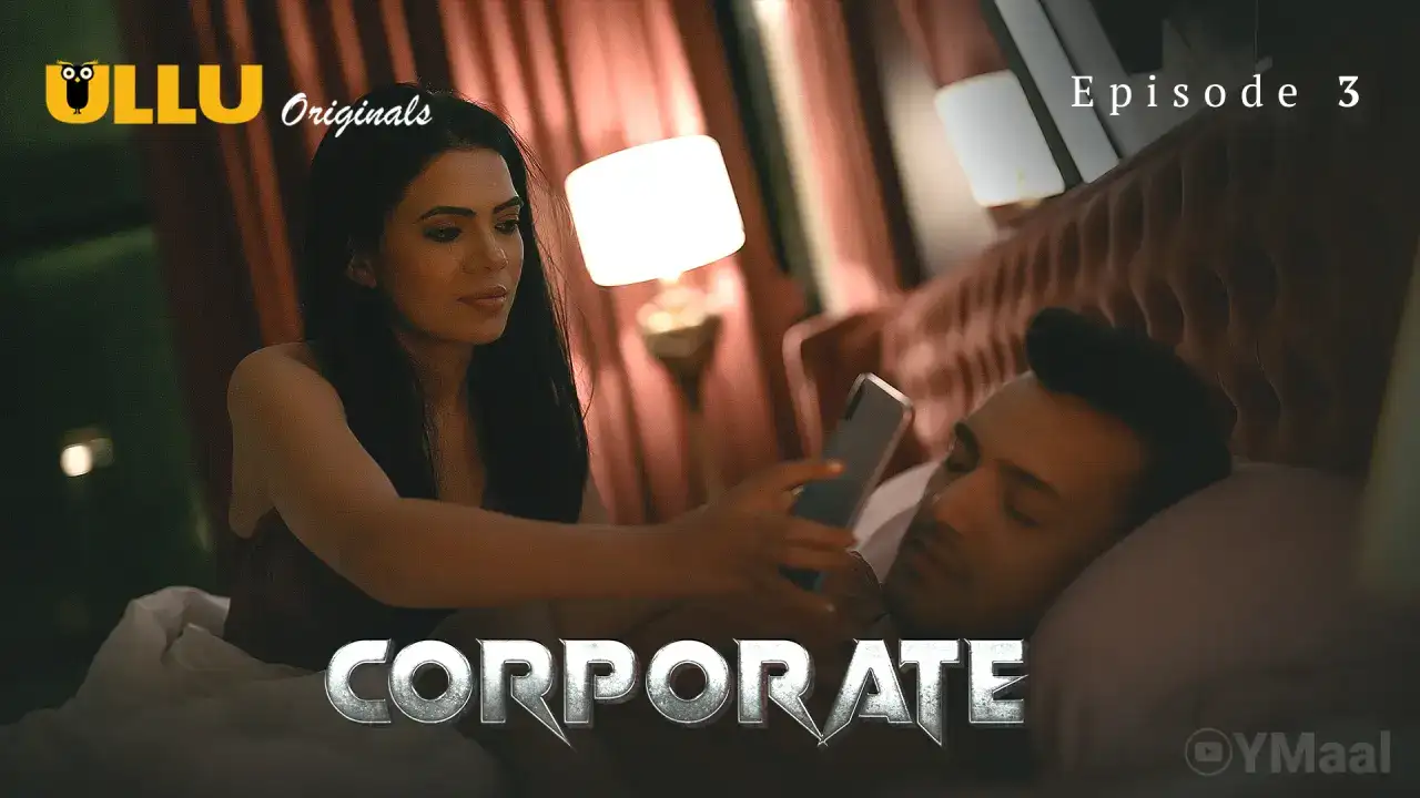 Corporate Episode 3 (ULLU Web Series) » WEBxSERIES.SHOP