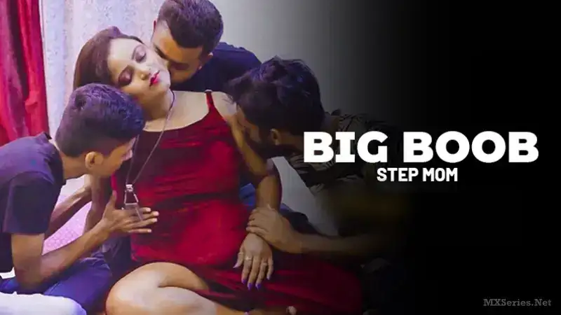 Big Boob Step Mom (Bindastimes Web Series) » WEBxSERIES.SHOP