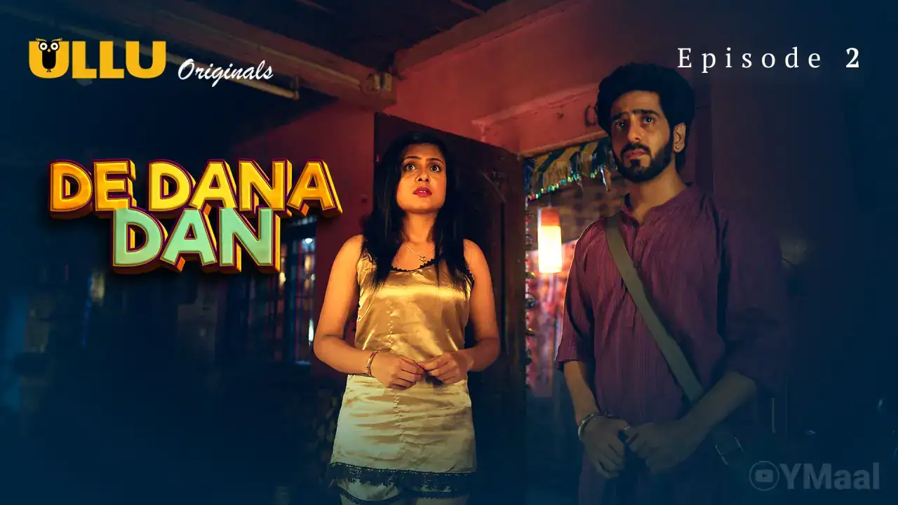 De Dana Dan Episode 2 (ULLU Web Series) » WEBxSERIES.SHOP