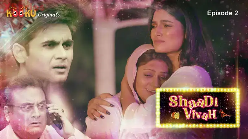 Shaadi Vivah Episode 2 (Kooku Web Series) » WEBxSERIES.SHOP