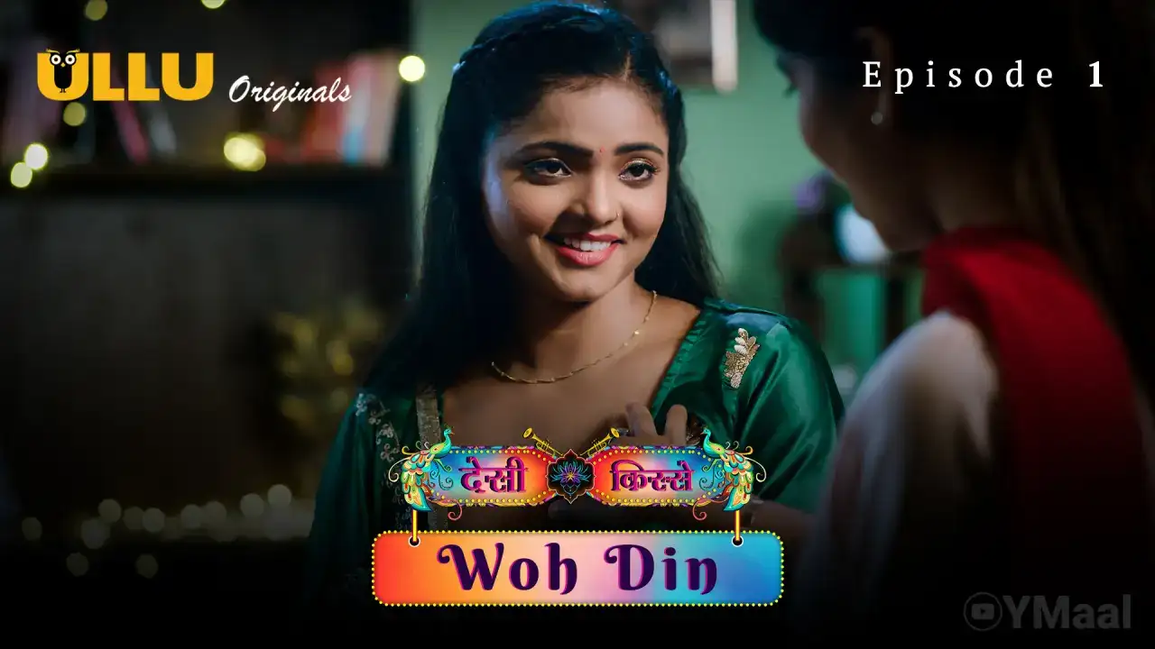 Desi Kisse Woh Din Episode 1 (ULLU Web Series) » WEBxSERIES.SHOP