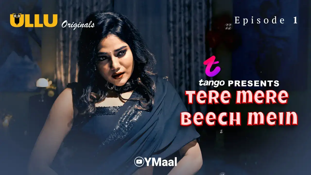 Tere Mere Beech Mein Episode 1 (ULLU Web Series) » WEBxSERIES.SHOP